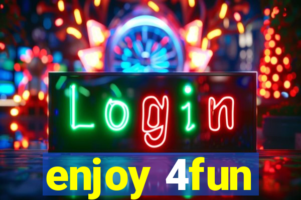 enjoy 4fun